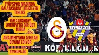 GALATASARAY'A KARŞI ALGILAR DEVAM EDİYOR | EYÜPSPOR MAÇINDA CİMBOMU BEKLEYEN TEHLİKE NE! GS TRANSFER