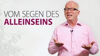 Vom Segen des Alleinseins