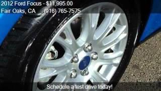 2012 Ford Focus SE 4dr Sedan for sale in Fair Oaks, CA 95628