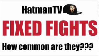 FIXED FIGHTS - how common are they???
