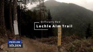 Lochle Alm Trail | STILLE ZEITE SÖLDEN