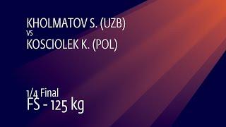 1/4 FS - 125 kg: S. KHOLMATOV (UZB) v. K. KOSCIOLEK (POL)