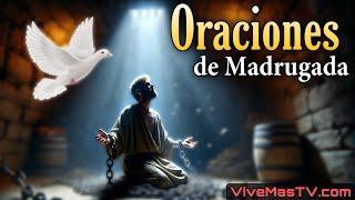 Oraciones de madrugada  Sanidad y liberación en nombre de Jesucristo