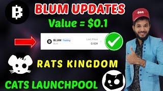 Blum Value , Rats Kingdom & Cats Airdrop | Cats launchpool Rats kingdom wallet connect ton & blum