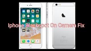 Iphone Darkspot/Blackspot on Camera Fix 100% Solution