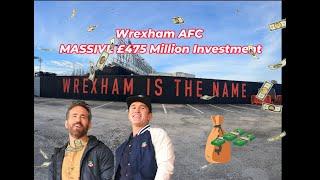 Wrexham AFC  Multimillion dollar  Investment revealed