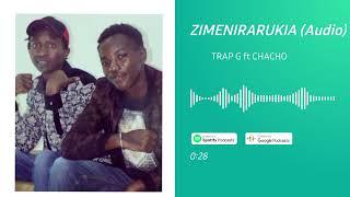 ZIMENIRARUKIA - TRAPPER G ft CHACHO (Audio)