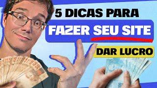 5 DICAS PRA FAZER SEU SITE DAR LUCRO AINDA EM 2024! [Dicas FUNDAMENTAIS]