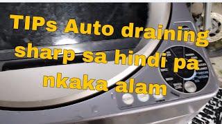 TIPs for Auto draining Sharp Automatic washing