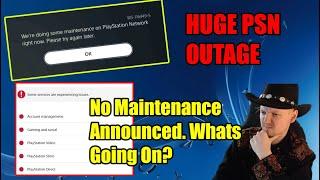 Huge PSN Outage, Maintenance Error But No Maintenance Was Announced Whats Going On?