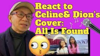 Vocal Coach Reacts to All Is Found COVERED by Celine Tam and Cute Dion Tam