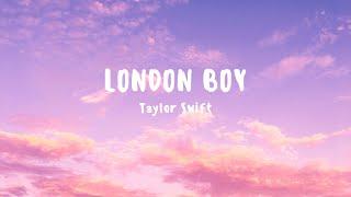 Taylor Swift - London Boy (Lyrics)