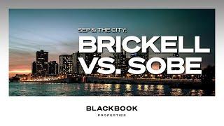 Brickell vs South Beach - Best Miami Neighborhoods