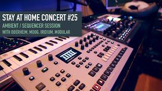 Stay at home concert #25 (Ambient /Sequencer Session with Oberheim, Moog, Iridium)