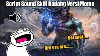 Script Sound Skill Badang Versi Meme | Mobile legends