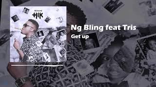 Ng Bling - Get Up feat Tris