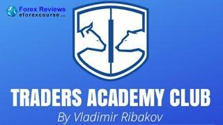 8 Benefits Of Joining Traders Academy Club Coaching Course by Vladimir Ribakov