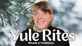 Witchcraft for Yule, the rites rituals and traditions of the Winter Solstice