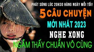  QUẢ BÁO | 5 Câu Chuyện Cuộc Đời HAY NHẤT NĂM 2023 Nghe Xong Ngẫm Thấy Chuẩn Vô Cùng | NMX