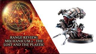 Range Review: Mechanicum 2 - The Lost and the Plastic