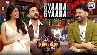 Gyaarah की Team से मस्ती भरी मुलाकात || The Kapil Sharma Show S2 || Full Ep