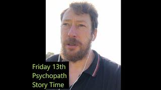 Friday the 13th Psychopath story