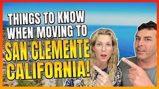 If YOU Are Moving To San Clemente California ... WATCH THIS! | Living in Orange County