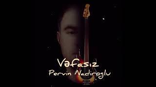 Vefasiz -gitar version-Pervin Nadiroglu