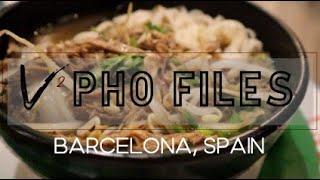 Pho Files - Mon Viet @ Barcelona, Spain (Ep. 2)