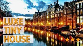 Luxe Tiny House hotel review | Hotels in Stroe | Netherlands Hotels