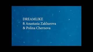 Dreamlike - Snowlight - ft Anastasia Zakharova & Polina Chernova