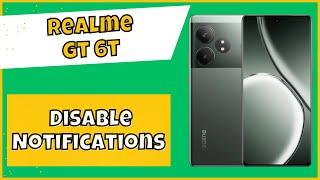 Disable Notifications Realme GT 6T || How to disable notifications || Notifications settings