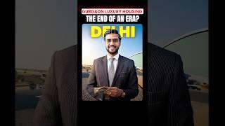 Luxury housing segment Gurgaon The END ?