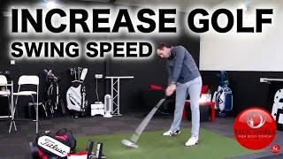 HOW TO INCREASE GOLF SWING SPEED