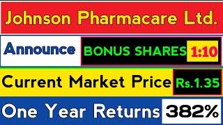 Johnson Pharmacare Bonus News | Johnson Pharmacare Share Latest News Bonus | Johnson Pharm Bonus