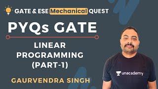 Linear Programming (Part-1) | GATE Previous Year Questions | GATE/ESE 2021 | Gaurvendra Singh