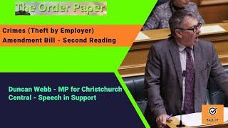 Duncan Webb on the Crimes (Theft by Employer) Amendment Bill - Second Reading