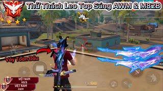 [Free Fire] Thử Thách Leo Top Súng Tỉa “AWM Và M82B” CULÌ Vẩy AWM Toàn Đầu Lấy Top 1 Cực Căng !