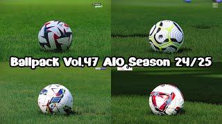 Ballpack Vol.47 AIO Season 24/25 - PES 2021 & Football Life 2024