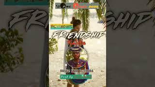 Friendship •|| Ps Muno Hits Prod by Giwa Blood@Brave Yard Records 