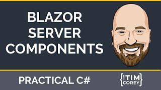 Blazor Server Components - Making Razor Components Easy to Use