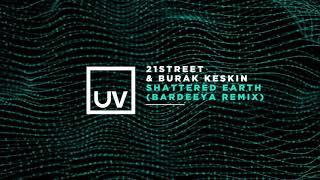 21street & Burak Keskin - Shattered Earth (Bardeeya Remix)