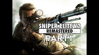 SNIPER ELITE V2 REMASTERED Gameplay Walkthrough Part 1 (Let's Play Commentary)