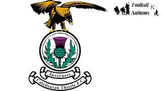 Inverness Caledonian Thistle F.C. Anthem