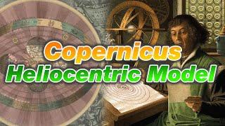 Unraveling the Universe: Copernicus' Heliocentric Model