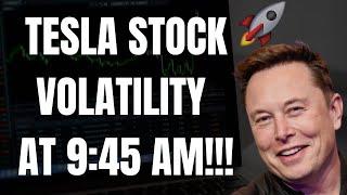  TESLA STOCK VOLATILITY AT 9:45 AM! TSLA, SPY, NVDA, ES, NQ, QQQ, BTC, META, & MSFT PREDICTIONS!  