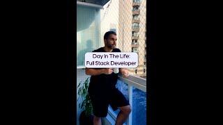 Day In The Life: Full Stack Developer ️