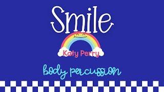 Smile by Katy Perry - Body Percussion