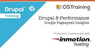 Drupal 8 Performance, Lesson 9: Google Pagespeed Insights