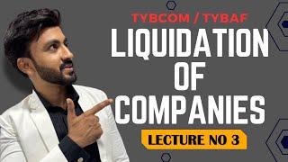 #3 TYBCOM Liquidation of Companies | TYBAF SEM 5, TYBCOM SEM 6 | Mumbai University | Siraj Shaikh |